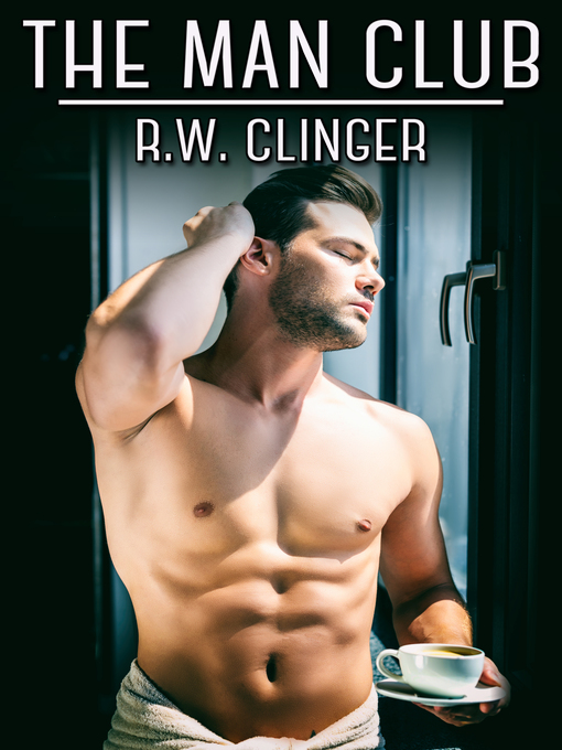 Title details for The Man Club by R.W. Clinger - Available